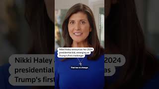 Nikki Haley announces 2024 Republican presidential bid