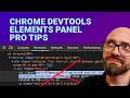 Chrome DevTools Elements Panel Tips & Tricks