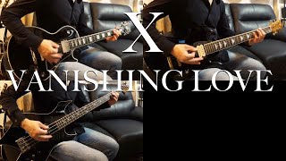 X / VANISHING LOVE / Guitars & Bass Cover