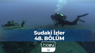 Sudaki İzler 48. Bölüm | Batıktan Çıkan Kahraman