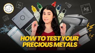 How To Test Your Precious Metals