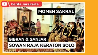 Gibran \u0026 Ganjar Sowan Raja Keraton Solo, Pakoe Buwono XIII Jelang Kirab Malam Satu Suro