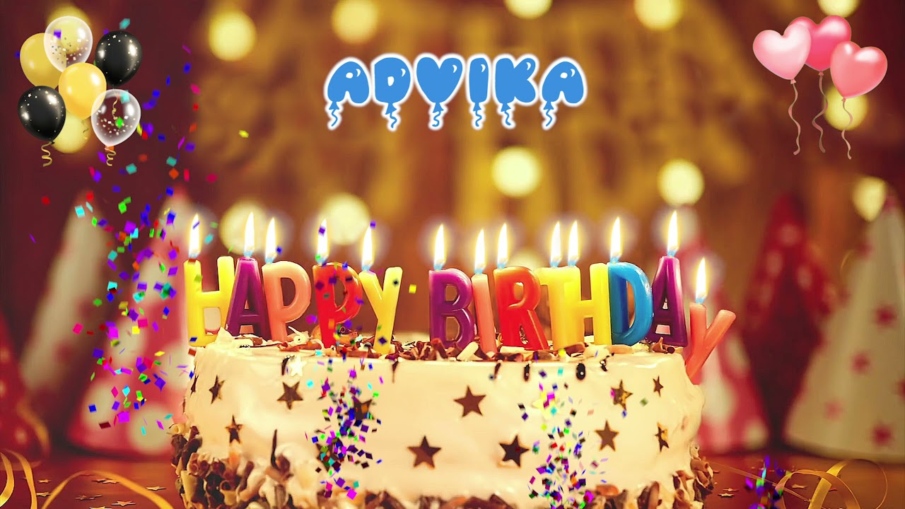 Advika Happy Birthday Song Happy Birthday To You Youtube