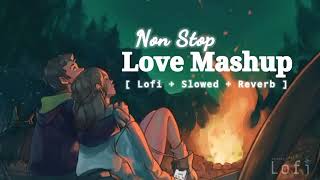 Non-Stop love mashup songs|| Romantic Hindi lofi songs || kapil lofi music channel || 2024 lofi song