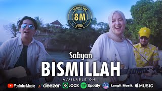 Sabyan - Bismillah New Version