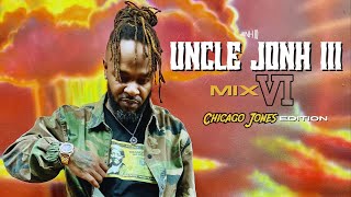 Uncle JoNH III - Mix #006 (Chicago Jones Edition)