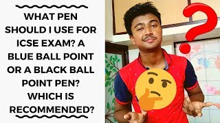 What pen should I use for ICSE exam? Which is recommended? || Akash Talks