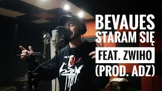 Bevaues - Staram się feat. Zwiho (prod. ADZ) [OFFICIAL VIDEO]