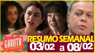 GAROTA DO MOMENTO | Resumo semanal | De 03/02 a 08/02 | RESUMÃO