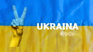 DaNON - UKRAINA JESTEŚMY Z WAMI / УКРАЇНА МИ З ВАМИ /  WE ARE WITH YOU