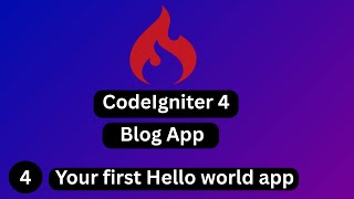 #4 CodeIgniter 4 Hello World Tutorial: Get Started with CI4