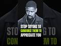 Stop trying to convince.. Denzel Washington #denzelwashingtonquotes