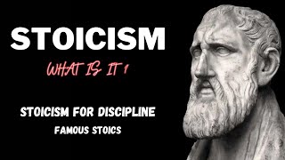 Stoicism | What is Stoicism | Stoicism for Discipline | Famous Stoics | Stoic Philosophy