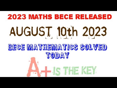 2023/2024 Maths B.E.C.E Question Withs Answers (Solution To 2023 ...