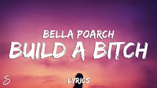 Bella Poarch - Build a Bitch (Lyrics)