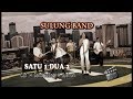 Satu 1 Dua 2 - Sulung Band