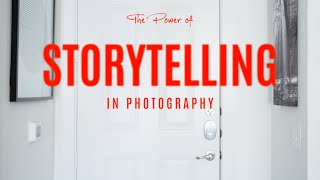 The Power of Storytelling in Photography: How to Make Your Images Speak