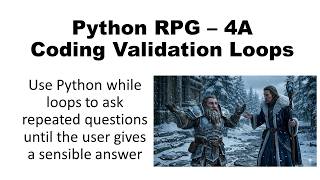 PyRPG - 4a - Code some Validation Loops