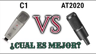 ¿CUAL MICROFONO ES MEJOR? ......C1 VS AT2020…. AQUI DEJAMOS UNA PRUEBA