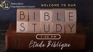 Be Vigilant Bible study | Soyez Vigilant Etude Biblique | Restoration Free Methodist Church 6/22/23