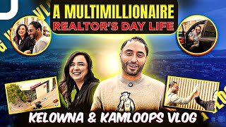 A Multimillionaire Realtor's Day Life in Kelowna & Kamloops Vlog | Jas Oberoi