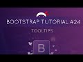 Bootstrap Tutorial #24 - Tooltips