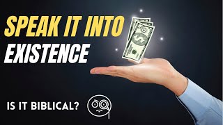 Does The Bible Say You Can Speak Things Into Existence? Word of Faith/Law of Attraction Debunked