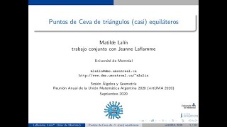 Puntos de Ceva de triangulos (casi) equilateros/Matilde Lalin/Sesion Algebra y Geometria/virtUMA2020