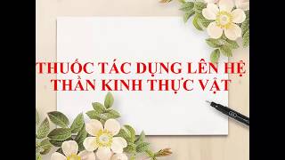 Dược lý 1 - B5.1 - Thần kinh thực vật - Drugs Affecting The Autonomic Nervous System