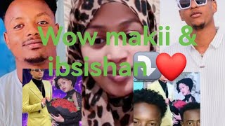 wow makii ibsishan ijolleen kun bilisa🥰✅ makii bayy'ee gammadee ❤️❤️