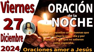 oración de la noche de hoy Viernes 27 de Diciembre de 2024 - 1 Corintios 16:13