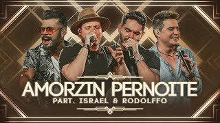 Marcos & Belutti - Amorzin Pernoite part. Israel & Rodolffo (Cumpra-se)