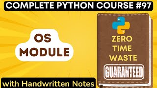 os Module in Python with Notes | Python Tutorial - #97