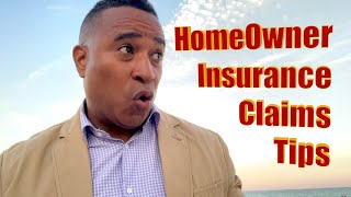 Homeowner Insurance Claims Tips