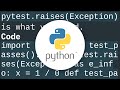How to properly assert that an exception gets raised in pytest?