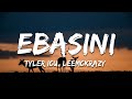 Tyler ICU, LeeMcKrazy, Tman Xpress, Visca, Ceeka RSA, Sjavasdadeejayj, Al xapo - Ebasini (Lyrics)