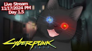 Nyata Neko Plays Cyberpunk 2077 (LIVE PM 11/17/24)