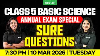 Class 5 Basic Science Annual Exam 2026 | Sure Questions | Xylem Class 5