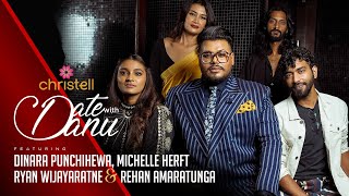 Date with Danu | Dinara Punchihewa, Michelle Herft, Ryan Wijayaratne \u0026 Rehan Amaratunga