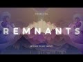 remnants full album