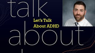 Let's Talk About ADHD