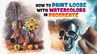 How to Paint Loose with Watercolors in Procreate