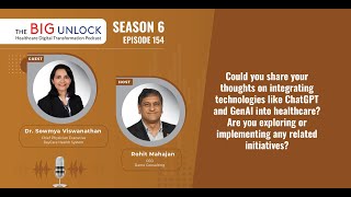Podcast| Dr. Sowmya Viswanathan, BayCare Health System | Integrating ChatGPT & GenAI into Healthcare