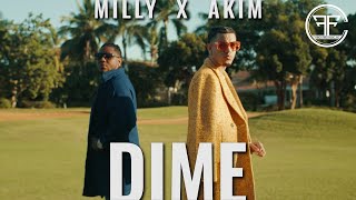 Milly ft. Akim - Dime ( MUSIC )