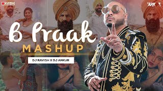 B Praak Mashup 2021 | DJ Ravish & DJ Ankur | NK Visuals | Best Songs Of B Praak | B Praak Hit Songs