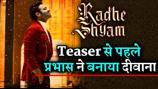 Radhe Shyam Teaser First Glimpse Prabhas Romantic Vibes