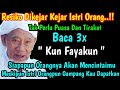 KUN FAYAKUN🔴SEBUT NAMANYA 1X, PASTI DIA LANGSUNG JATUH CINTA PADAMU | pelet wanita | pelet ampuh