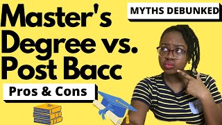 How to Decide What Post Graduate Option is BEST for You: Master's Degree vs. Post Bacc | Grad School