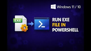 How to Run an Executable EXE File Using PowerShell on Windows 11 or 10 | GearUpWindows Tutorial