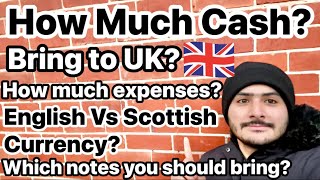 How much cash you should bring to UK | Which Currency isn’t allowed in UK | Monthly Expense and Cash